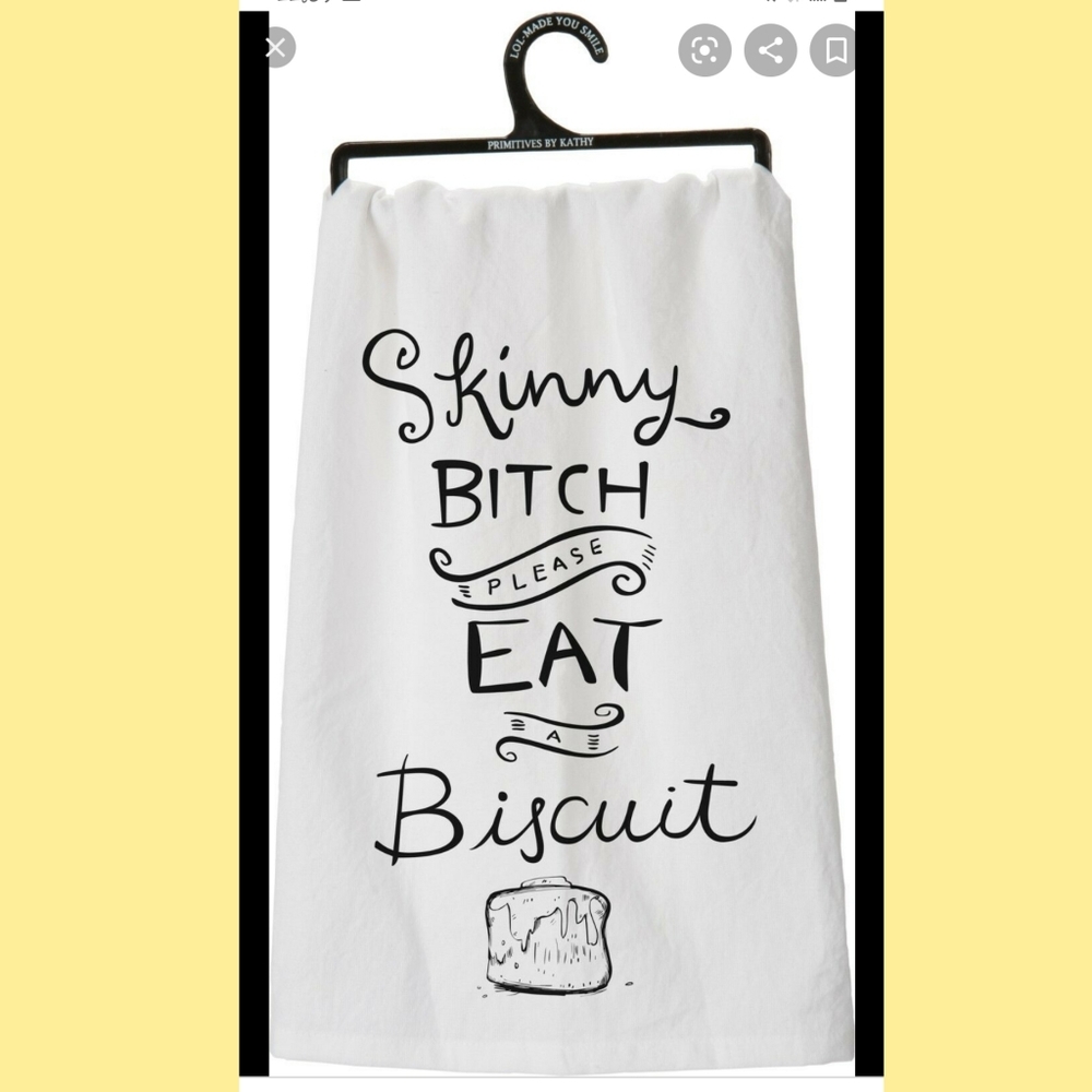 SKINNY B*TCH PLEASE EAT A BISCUIT TOWEL